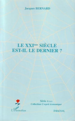 Le XXIème siècle est-il le dernier ?