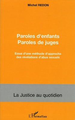 Paroles d'enfants paroles de juges - Essai d'une méthode d'approche des révélations d'abus sexuels