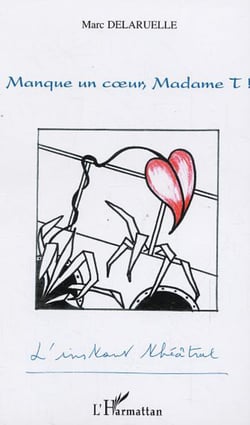 Manque un coeur, Madame T!