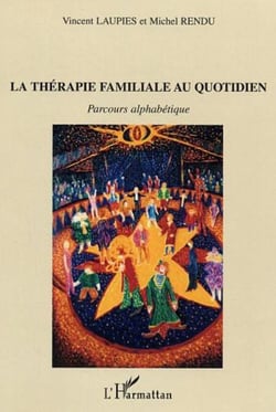 La thérapie familiale au quotidien - Parcours alphabétique