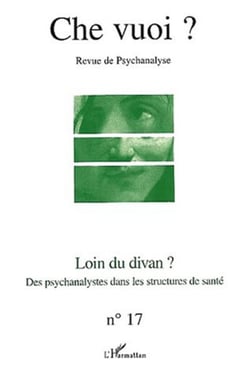 LOIN DU DIVAN ? - Des psychanalystes dans les structures de santé