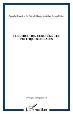 CONSTRUCTION EUROPÉNNE ET POLITIQUES SOCIALES