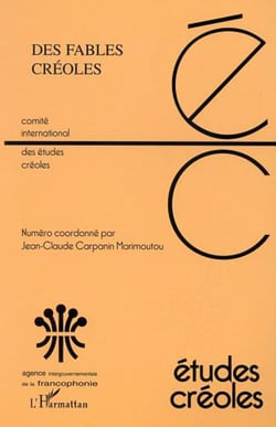 DES FABLES CRÉOLES - Edition 2001 - Vol. XXIV-2