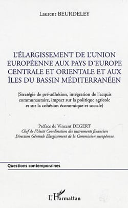 L'élargissement de l'Union européenne aux pays d'Europe centrale et orientale et aux îles du bassin méditerranéen - (Stratégie de pré-adhésion, intégration de l'acquis communautaire, impact sur la politique agricole et sur la cohésion économique et soc...