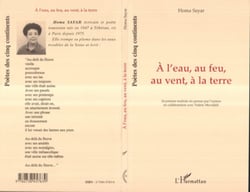 A l'eau, au feu, au vent, à la terre - 24 poèmes traduits du persan par l'auteur en collaboration avec Valérie