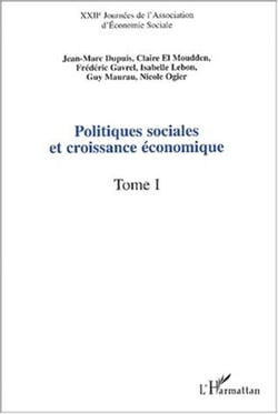 POLITIQUES SOCIALES ET CROISSANCE ÉCONOMIQUE - XXIIe Journées de l?Association d?Économie Sociale - Tome 1