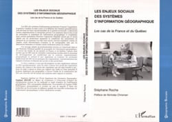 LES ENJEUX SOCIAUX DES SYSTEMES D'INFORMATION GEOGRAPHIQUE - Le cas de la France et du Québec