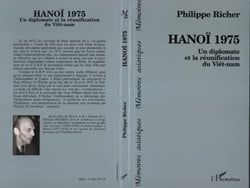 Hanoï 1975 - Un diplomate et la réunification du Viêtnam