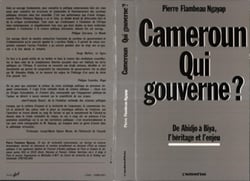 Cameroun, qui gouverne ? - De Ahidjo à Biya : l'héritage et 1'enjeu