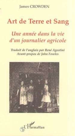 ART DE TERRE ET SANG - Une année dans la vie d'un journalier agricole