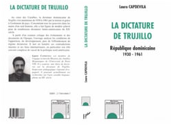 La Dictature de Trujillo - République dominicaine 1930-1961