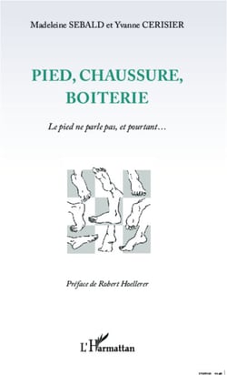 Pied, chaussure, boiterie - Le pied ne parle pas, et pourtant...