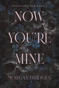 Now You're Mine - The viral dark stalker romance everyone is talking about!
