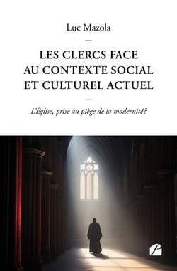 Les clercs face au contexte social et culturel actuel - L´Église, prise au piège de la modernité ?