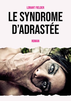 Le syndrome d'Adrastée