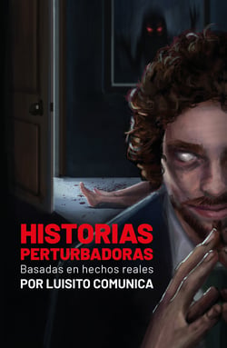 Historias Perturbadoras - Basadas en hechos reales