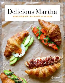 Delicious Martha - Ideas, recetas y estilismo en tu mesa