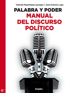 Palabra y poder - Manual del discurso político