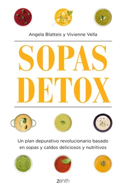 Sopas detox - Un plan depurativo revolucionario basado en sopas y caldos deliciosos y nutritivos