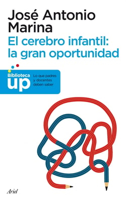 El cerebro infantil: la gran oportunidad - Lo que padres y docentes deben saber