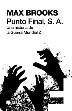 Punto Final, S. A. (Flash Relatos) - Una historia de la Guerra Mundial Z