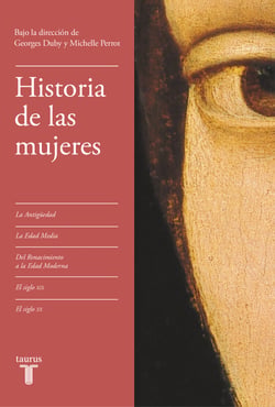Historia de las mujeres (edición estuche) - La Antigüedad | La Edad Media | Del Renacimiento a la Edad Moderna | El siglo XIX | El siglo XX