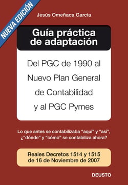 Guía práctica de adaptación al nuevo PGC - Del PGC de 1990 al nuevo PGC y PGC Pymes