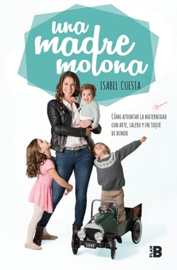 Una madre molona - Cómo afrontar la maternidad con arte, salero y un toque de humor