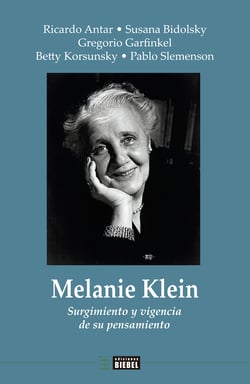 Melanie Klein - Surgimiento y vigencia de su pensamiento