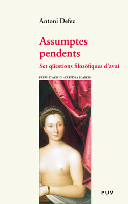 Assumptes pendents - Set qüestions filosòfiques d'avui