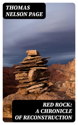 Red Rock: A Chronicle of Reconstruction