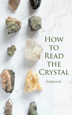How to Read the Crystal - Illustrated Edition - With a Concise Dictionary of Astrological Terms
