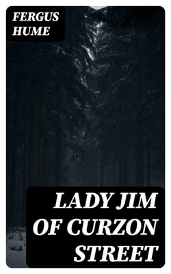 Lady Jim of Curzon Street - A Novel