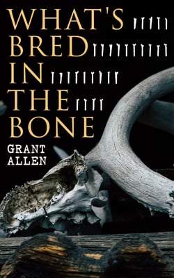 What's Bred in the Bone - Mystery Novel