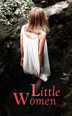 Little Women - Illustrated Edition