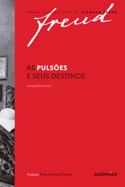 As pulsões e seus destinos – Edição bilíngue
