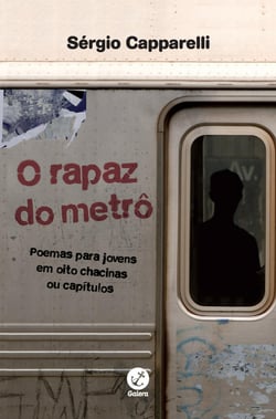 O rapaz do metrô - Poemas para jovens em oito chacinas ou capítulos