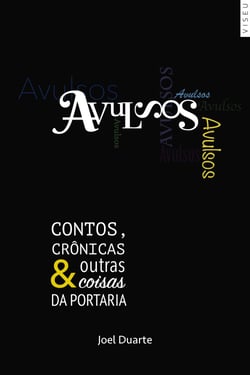 Avulsos - Contos, crônicas e outras coisas da portaria
