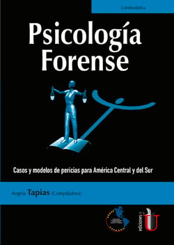 Psicología forense - Casos y modelos de pericias para América Central y del Sur