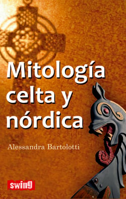 Mitología celta y nórdica - Conozca la fuerza de la intuición de los mitos y creencias célticas