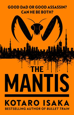 The Mantis - A darkly funny, fast-paced Japanese thriller from the master of twisted morality
