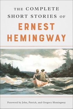 The Complete Short Stories Of Ernest Hemingway - The Finca Vigia Edition