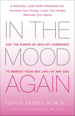 In the Mood Again - Use the Power of Healthy Hormones to Reboot Your Sex Life - at Any Age