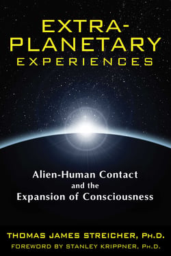 Extra-Planetary Experiences - Alien-Human Contact and the Expansion of Consciousness