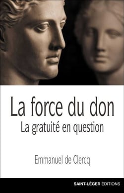 La force du don - la gratuité en question