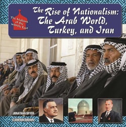 The Rise of Nationalism - The Arab World, Turkey, and Iran