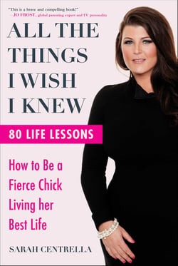 All the Things I Wish I Knew - How to Be a Fierce Chick Living her Best Life