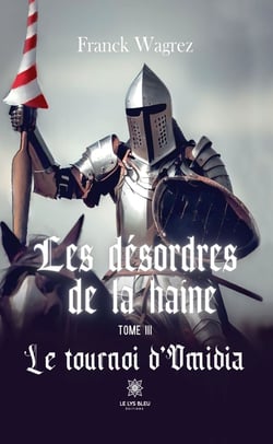Les désordres de la haine - Tome 3 - Le tournoi d’Omidia