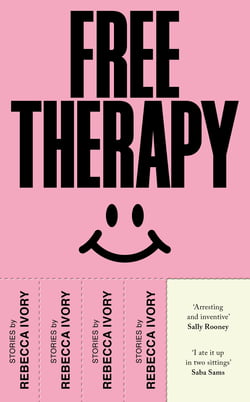 Free Therapy - The funny, true and essential short story collection