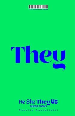 He, She, They, Us - An Anthology of Queer Poems